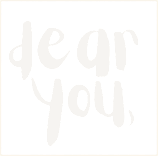 Dear You